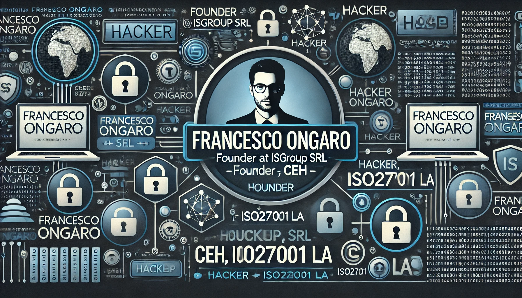 Francesco Ongaro: Gründer @ ISGroup SRL | Hacker, CEH, ISO27001 LA